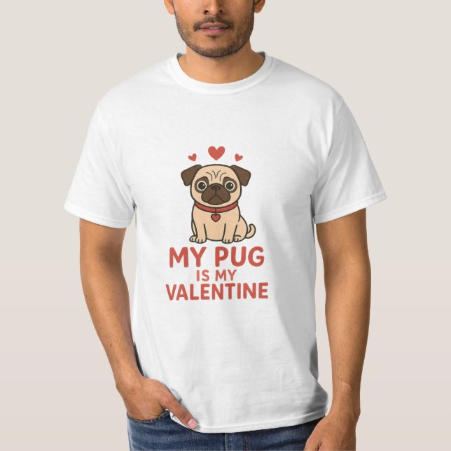 Camiseta Cute Pug Valentine Design – My Pug Is My Valentine (Frente)