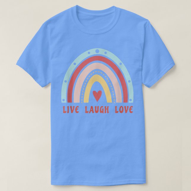 Camiseta Cute Rainbow Live Laugh Love, Inspirational Quote, (Frente do Design)