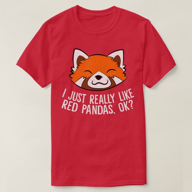 Camiseta Cute Red Panda I Just Really Like Red Pandas Ok  (Frente do Design)