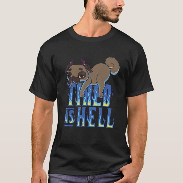 Camiseta Cute Satanic Pug Cansado Como Inferno Esoterno Bap (Frente)