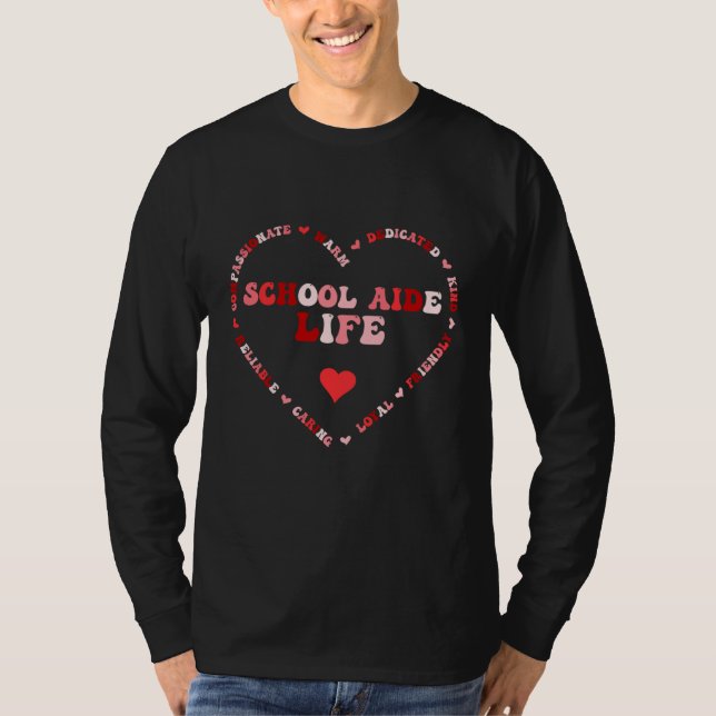 Camiseta Cute School Aide Life Valentines Day Heart  1 (Frente)
