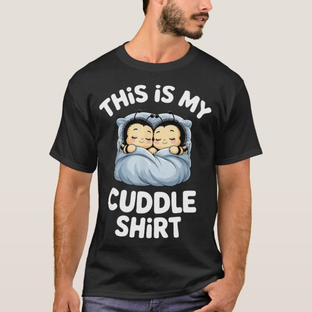 Camiseta Cute Sleeng Bee This Is My Cuddle  (Frente)