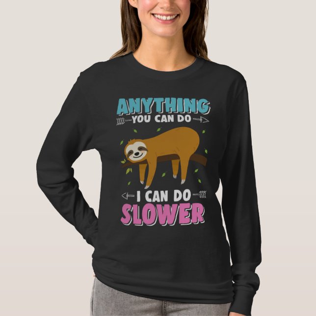 Camiseta Cute Sloth Hanging Out Anything You Can Do I Can D (Frente)