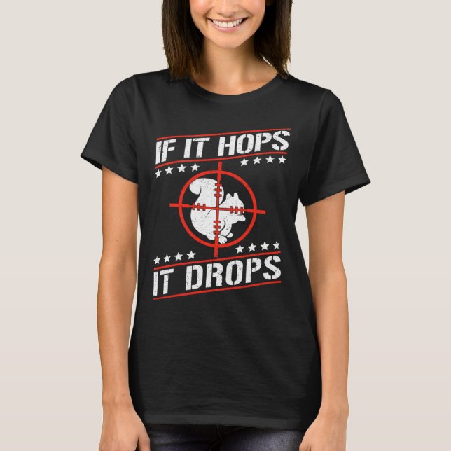 Camiseta Cute Squirrel Rodent  If It Hops It Drops (Frente)