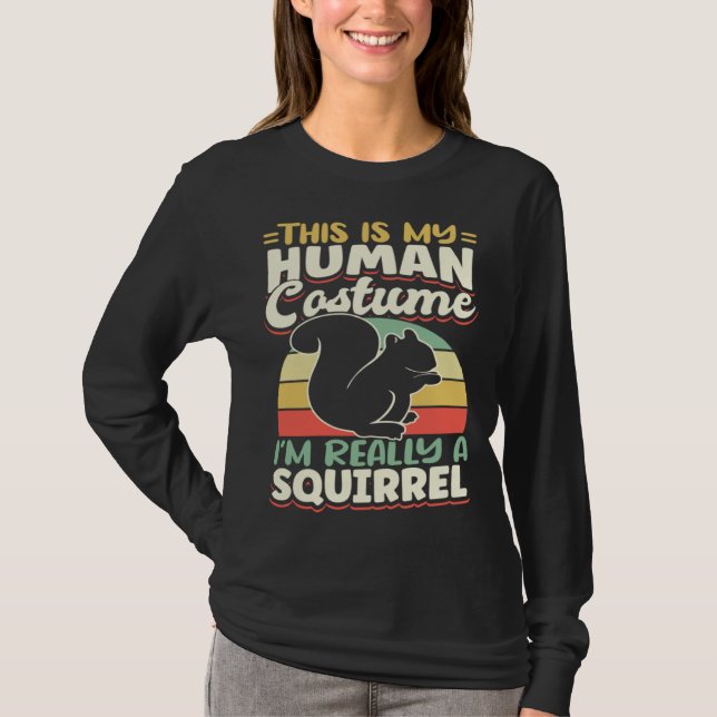 Camiseta Cute Squirrels Rodent  This Is My Human CostumeI m (Frente)
