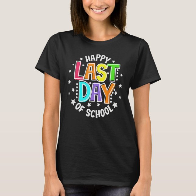 Camiseta Cute Teacher Appreciation Happy Last Day Of School (Frente)