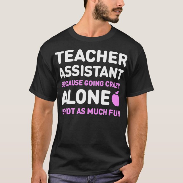 Camiseta Cute Teachers Assistant Alone  Funny Teaching Assi (Frente)