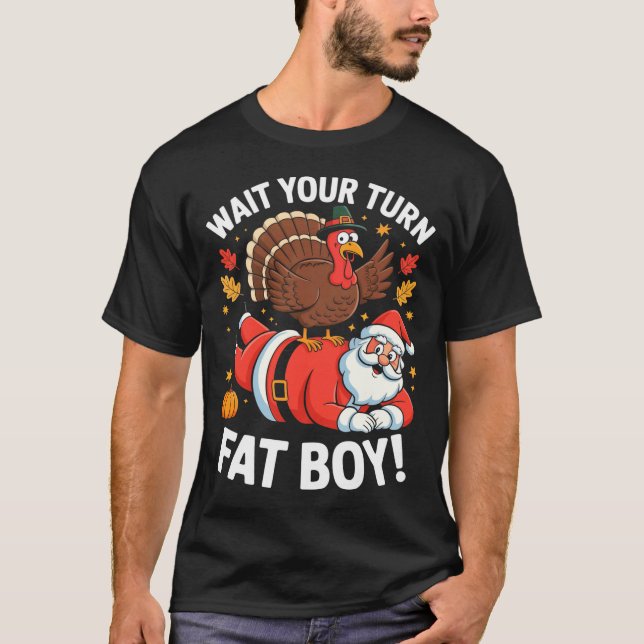 Camiseta Cute Thanksgiving _ Turkey Design _ Wait Your Turn (Frente)