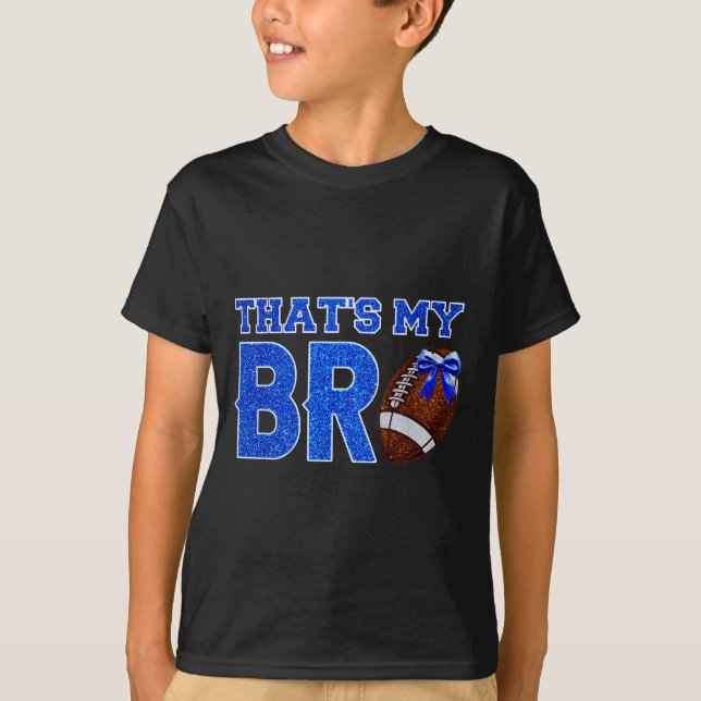 Camiseta Cute That's My Bro Football Cheering Sister Blue G (Frente)