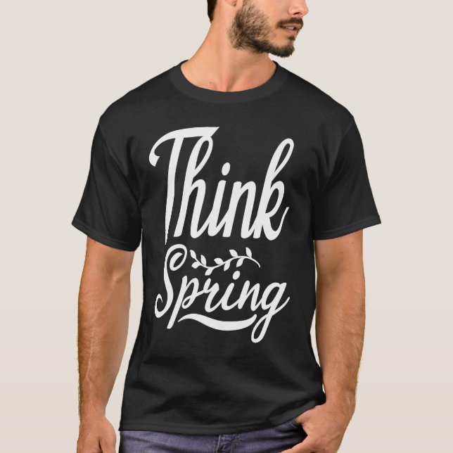 Camiseta Cute Think Spring Blooming Blissful Lively Nature  (Frente)