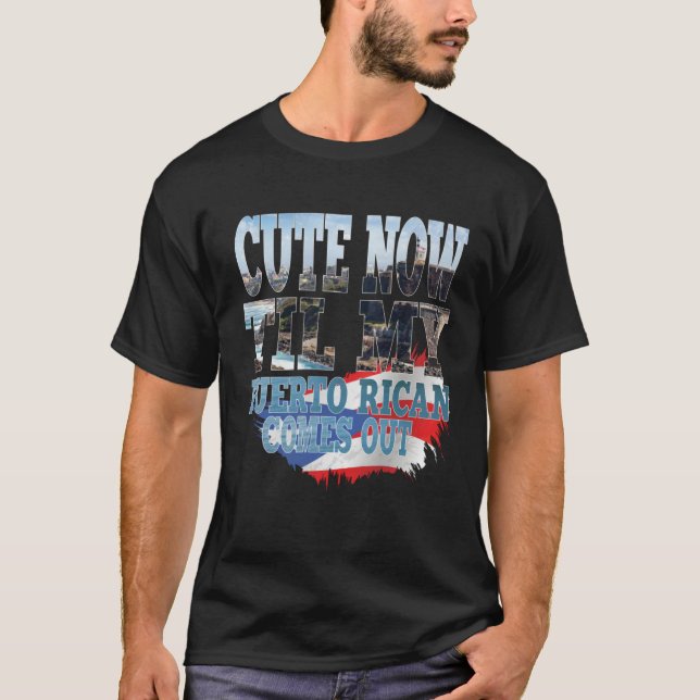 Camiseta Cute Til My Puerto Rican Comes Out Hispanic Puerto (Frente)
