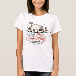 Camiseta Cute Tired Dog Anxiety Shirt – Aesthetic Gift