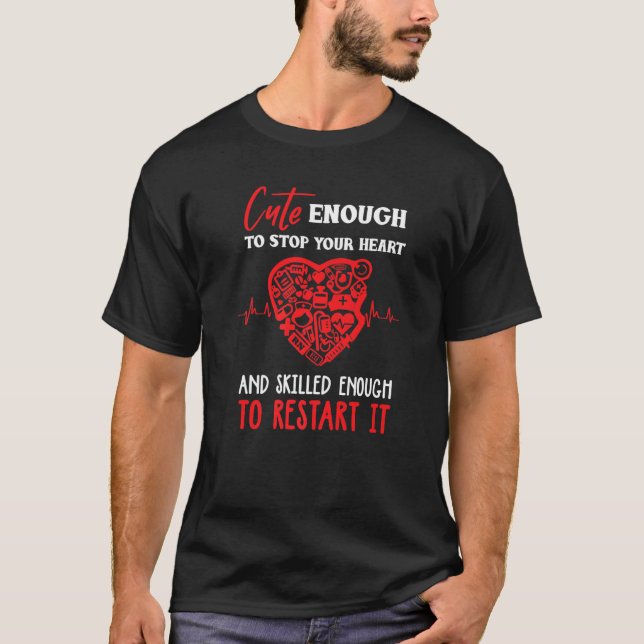 Camiseta Cute to stop your heart and skilled enough to rest (Frente)
