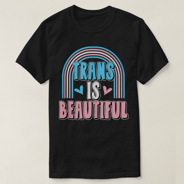 Camiseta Cute Trendy Trans Is Beautiful Transgender Pride F (Frente do Design)