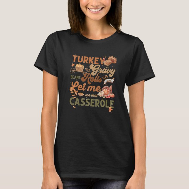 Camiseta Cute Turkey Gravy Beans And Rolls Let Me See That  (Frente)