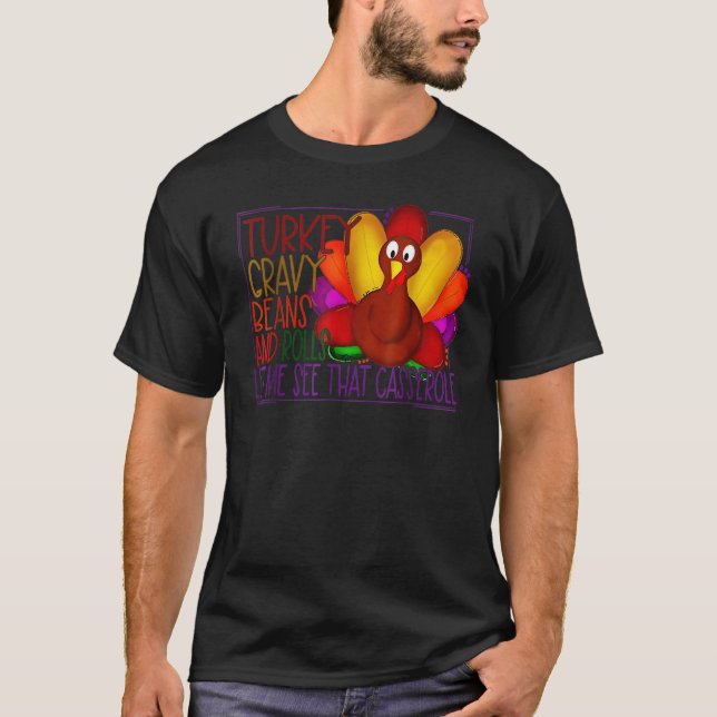 Camiseta Cute Turkey Gravy Beans And Rolls Let Me See That  (Frente)