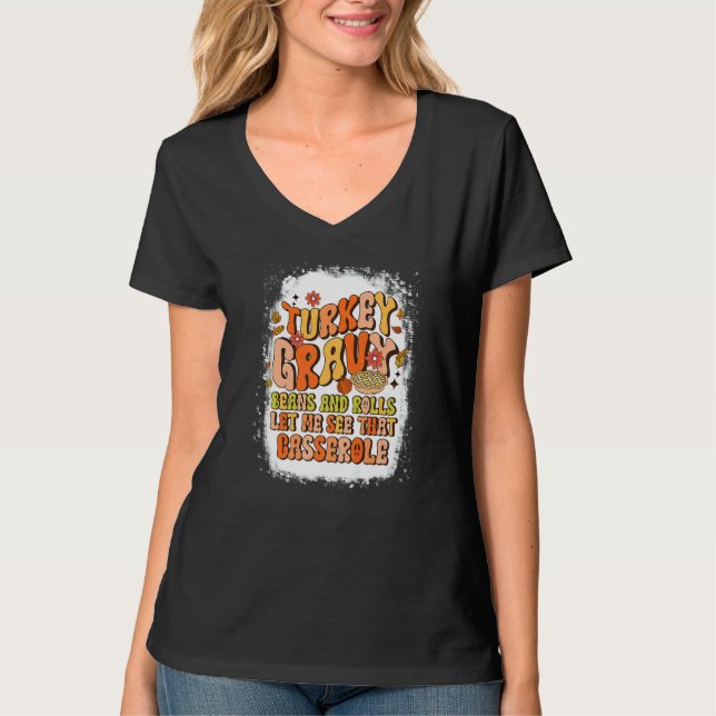 Camiseta Cute Turkey Gravy Beans And Rolls Let Me See That  (Frente)