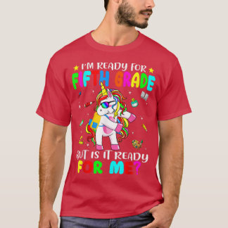 Camiseta Cute Unicorn Is It Ready For Me  I'm Ready For Fif