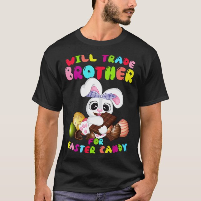 Camiseta Cute Will Trade Brother For Easter Candy Easter Da (Frente)