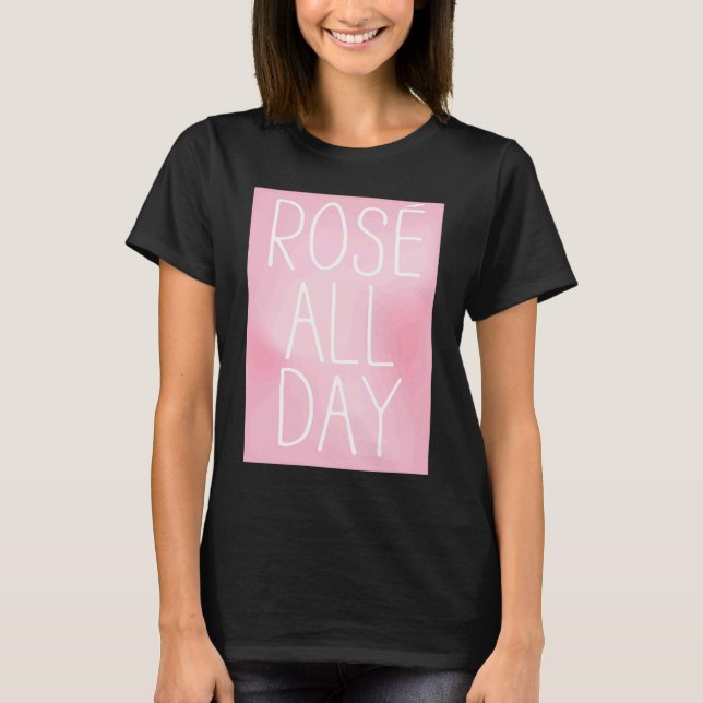 Camiseta Cute, Wine, Rose All Day, women's top,  for wine (Frente)