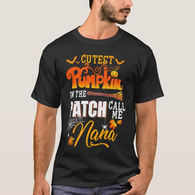 Camiseta Cutest Pumpkins In The Patch Call Me Nana Funny Ha (Frente)