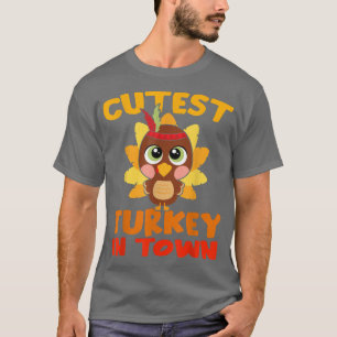 Camiseta Cutest Turkey In Town Cute Thanksgiving Day Turkey