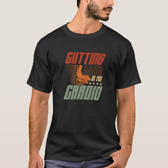 Camiseta Cutting Lines Is My Cardio Paraplegic Handicapped  (Frente)