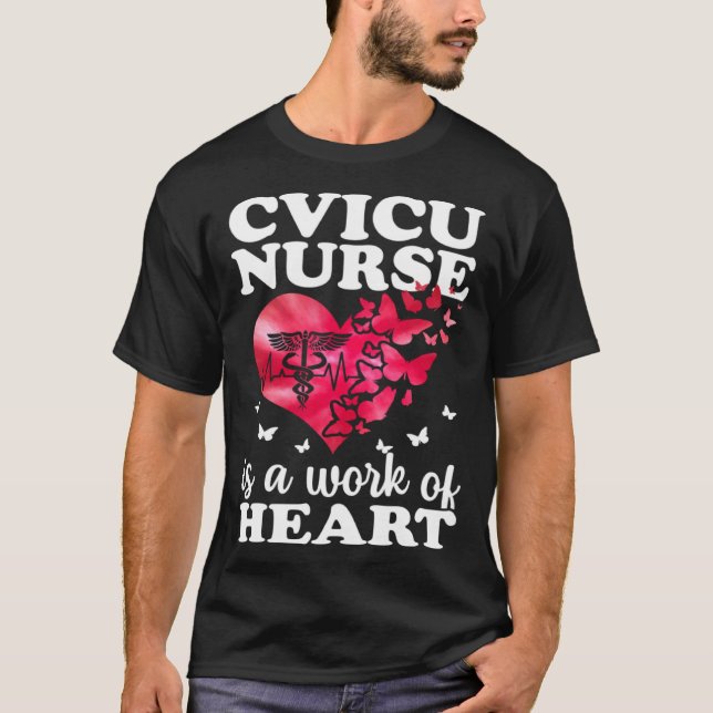 Camiseta CVICU Nurse Work Of Heart Cardiovascular Intensive (Frente)