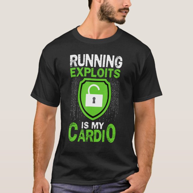 Camiseta Cyber Security Hacking IT Running Exploits Is My C (Frente)