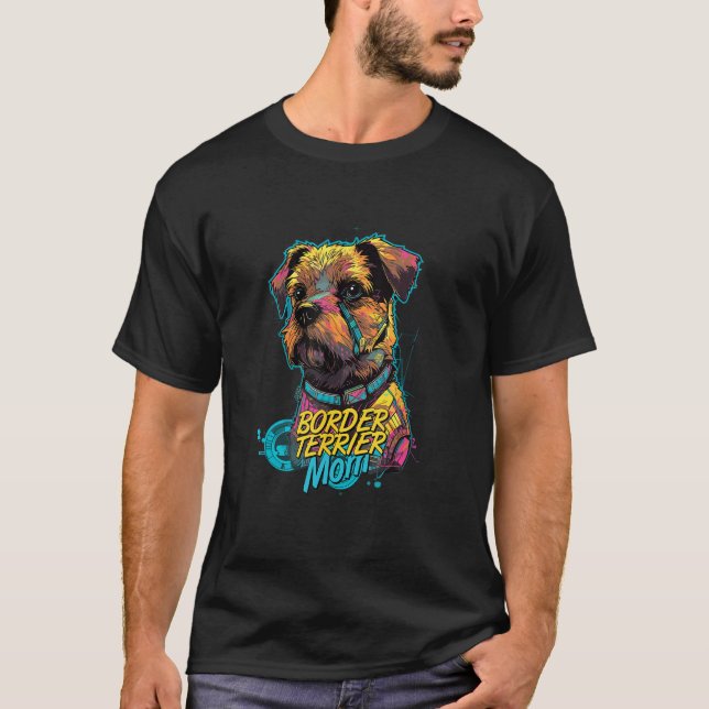 Camiseta Cyberpunk Border Terrier Loving Moms Border Terrie (Frente)