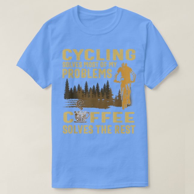 Camiseta cycling solves most of my problems coffee solves t (Frente do Design)