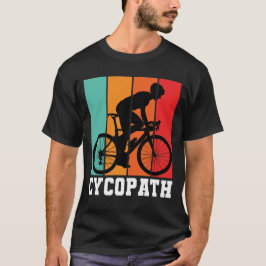 Camiseta Cycopath Funny Cycling for Cyclist and Bicyclist