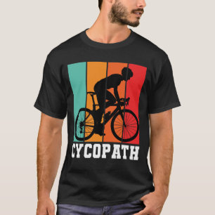 Camiseta Cycopath Funny Cycling for Cyclist and Bicyclist