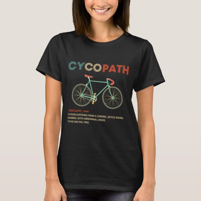 Camiseta Cycopath Funny Cycling For Cyclists And Bikers  (Frente)