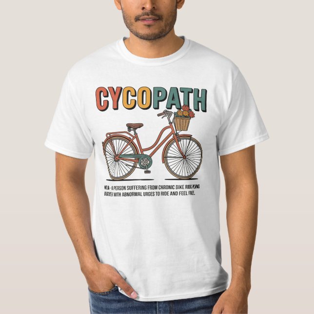 Camiseta Cycopath Funny Cycling for Cyclists T-Shirt (Frente)