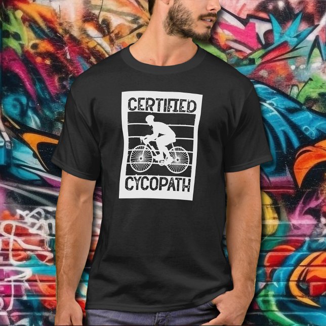 Camiseta Cycopath para ciclistas (Cycopath for Cyclists Black T-Shirt - put this design on any color T-shirt)