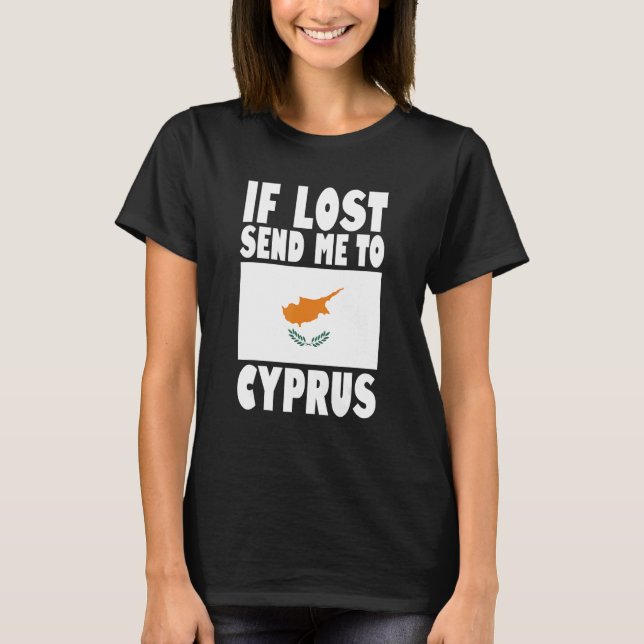 Camiseta Cyprus Flag Design  If lost send me to Cyprus (Frente)