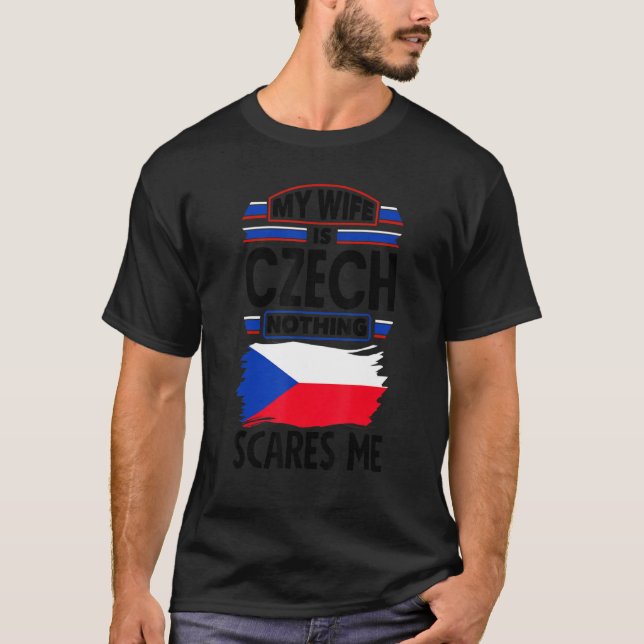Camiseta Czech Republic Czech Flag My Wife Is Czech Nothing (Frente)