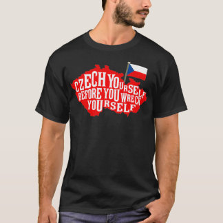 Camiseta Czech Yourself Before You Wreck Yourself Flag Prem