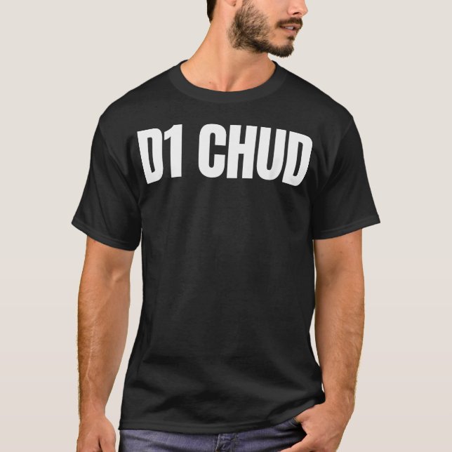 Camiseta D1 Chud Engraçado Meme Desenfreado Brainrot Geraçã (Frente)