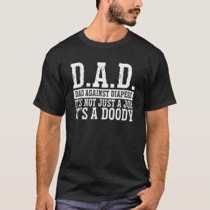 Camiseta D A D Pais Contra Fraldas Engraçadas Novo Humor Pa