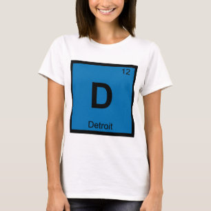 Camiseta D - Detroit Michigan Cidade Química Tabela Periódi