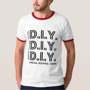 Camiseta D.I.Y-Dream. Inspire. Yearn. T-Shirt Motivacional