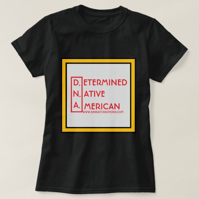 Camiseta D.N.A - Determinado nativo americano (y) (Frente do Design)