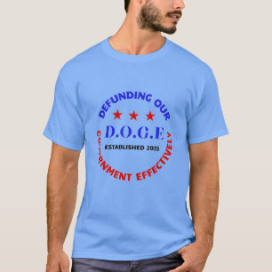 CAMISETA D.O.G.E: DEFINININDO O NOSSO GOVERNO EFICAZMENTE