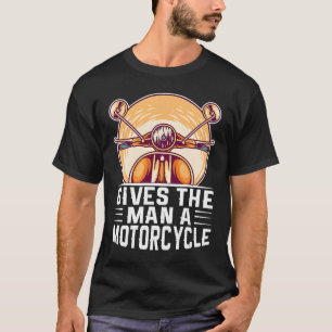Camiseta Dá Ao Homem Uma Moto