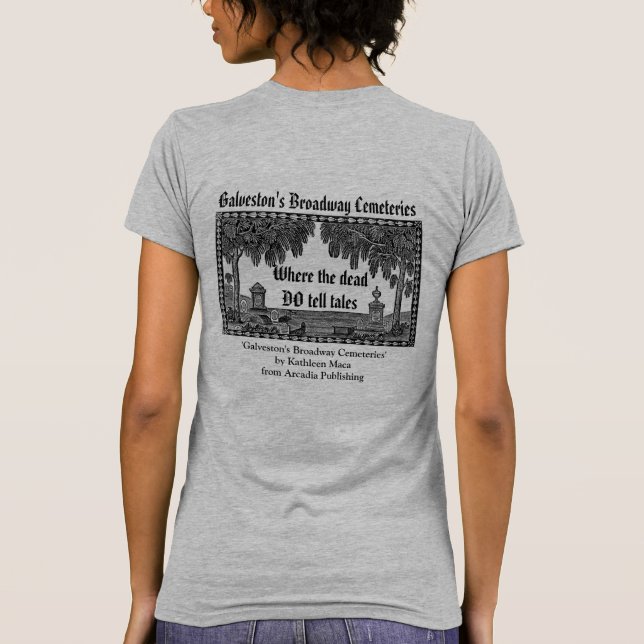 Camiseta da Broadway Cemeteries de Galveston (Verso)