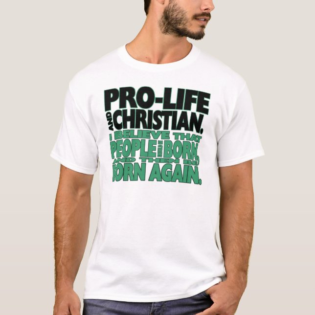 Camiseta Da "camisa Pro-Vida e do cristão" (Frente)