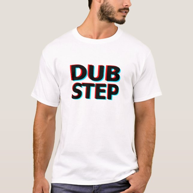 Camiseta Da etapa sujo do dub de Dubstep balanço baixo do (Frente)
