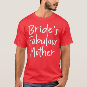 Camiseta da Mãe Fabulosa da Noiva e Festa de Casam